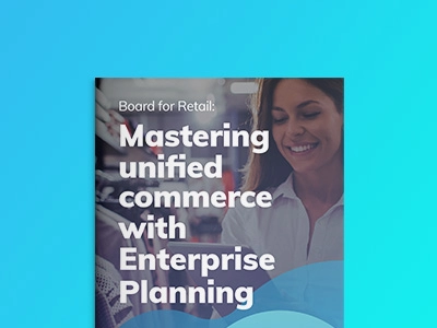 Board for Retail: Mastering unified commerce